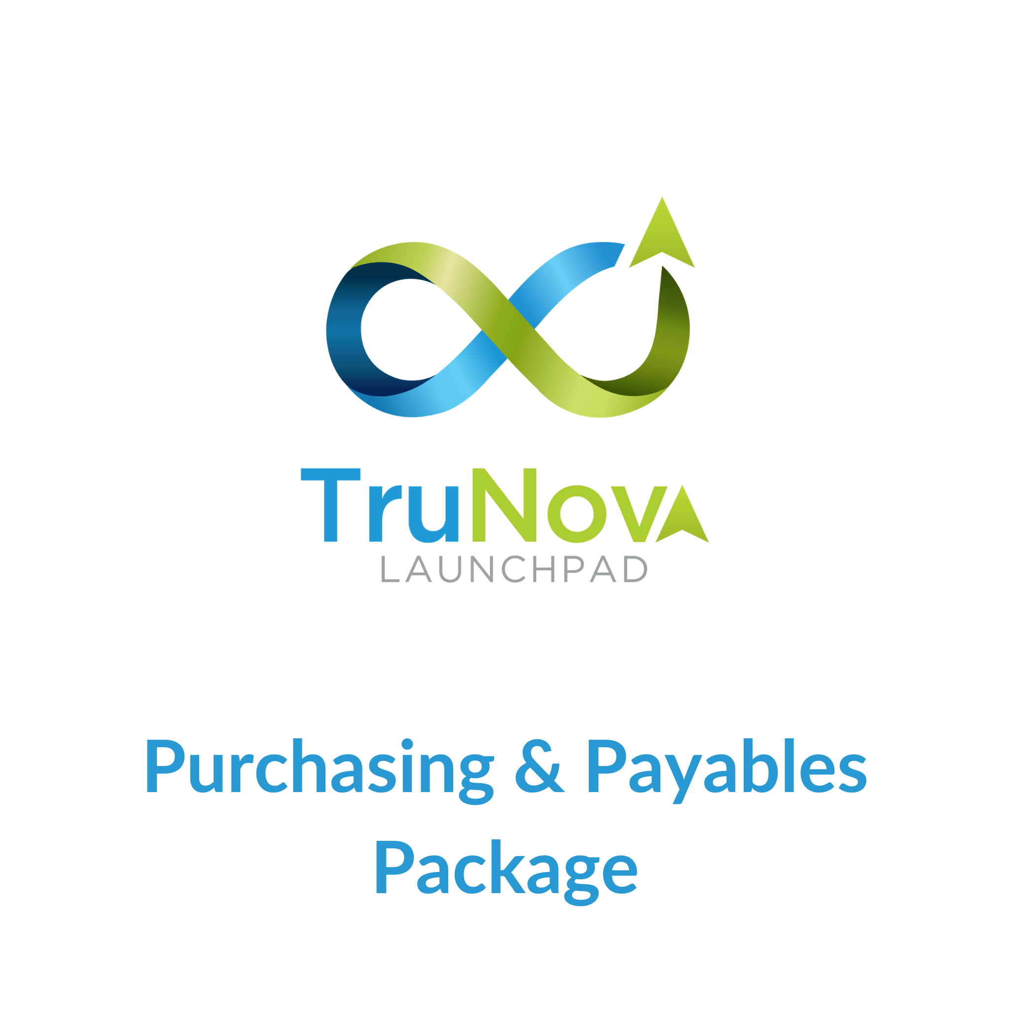 TruNova Launchpad - Purchasing & Payables Package
